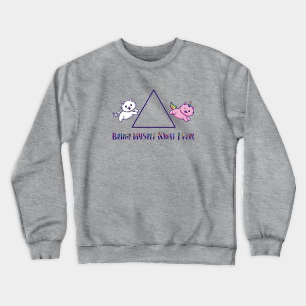 LGBTQ Pride-Being Myself What I Feel-Rainbow Unicorn Cat Crewneck Sweatshirt by POD Anytime